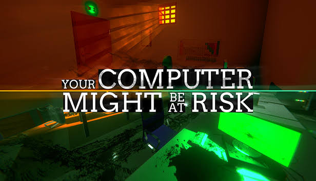 安卓手机游戏《Your Computer Might Be At Riskv2.1.0》[完整版]Steam移植-仄言资源社